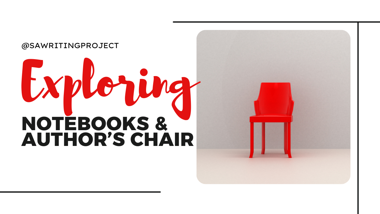 Exploring Notebooks and Author's Chair